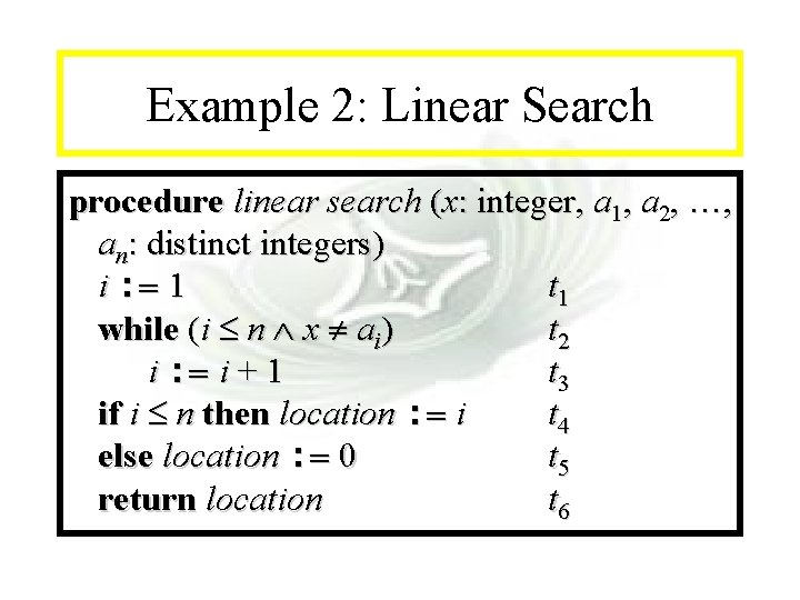 Module #7 - Complexity Example 2: Linear Search procedure linear search (x: integer, a