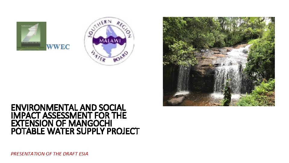 ENVIRONMENTAL AND SOCIAL IMPACT ASSESSMENT FOR THE EXTENSION OF MANGOCHI POTABLE WATER SUPPLY PROJECT
