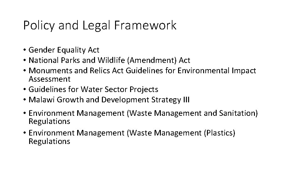 Policy and Legal Framework • Gender Equality Act • National Parks and Wildlife (Amendment)