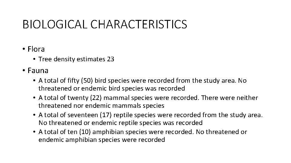 BIOLOGICAL CHARACTERISTICS • Flora • Tree density estimates 23 • Fauna • A total