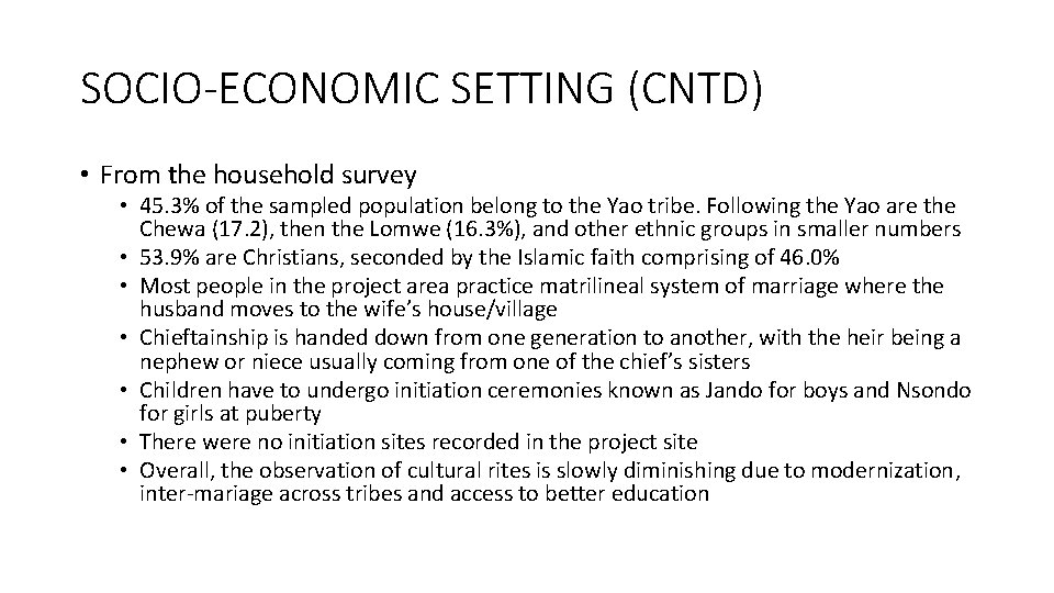 SOCIO-ECONOMIC SETTING (CNTD) • From the household survey • 45. 3% of the sampled