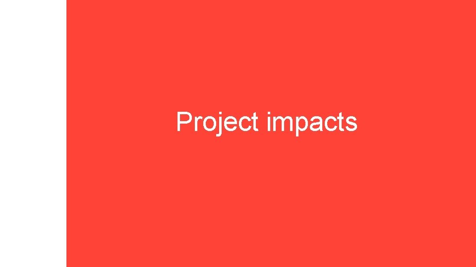 Project impacts 