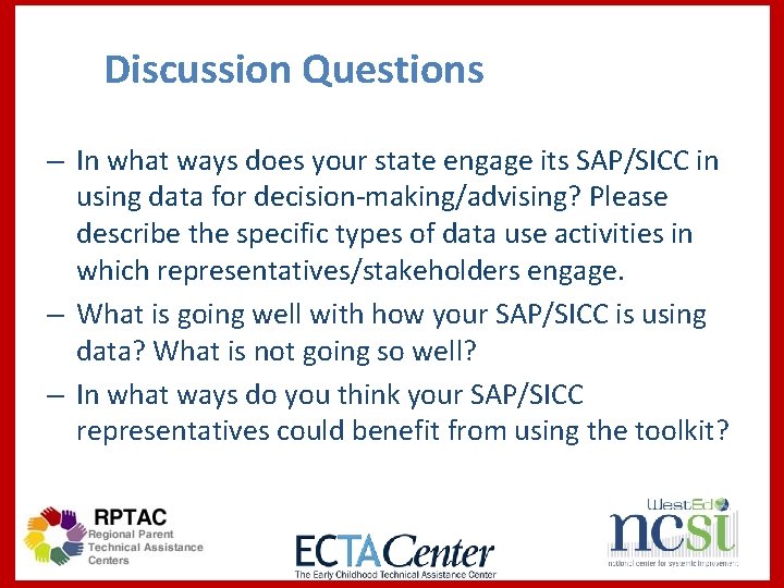 Discussion Questions – In what ways does your state engage its SAP/SICC in using