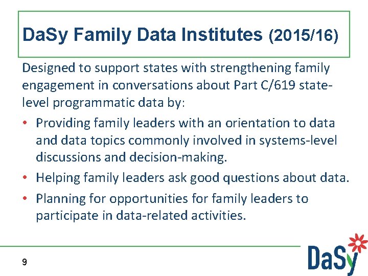 Da. Sy Family Data Institutes (2015/16) Designed to support states with strengthening family engagement