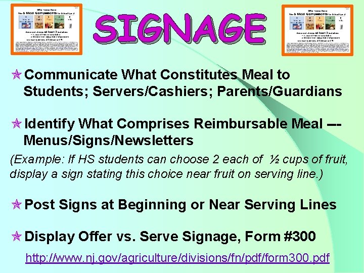 SIGNAGE Communicate What Constitutes Meal to Students; Servers/Cashiers; Parents/Guardians Identify What Comprises Reimbursable Meal