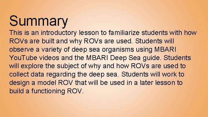 Summary This is an introductory lesson to familiarize students with how ROVs are built