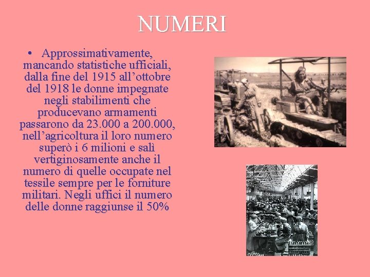 NUMERI • Approssimativamente, mancando statistiche ufficiali, dalla fine del 1915 all’ottobre del 1918 le