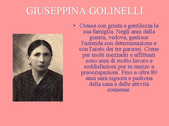 GIUSEPPINA GOLINELLI • Cresce con grinta e gentilezza la sua famiglia. Negli anni della