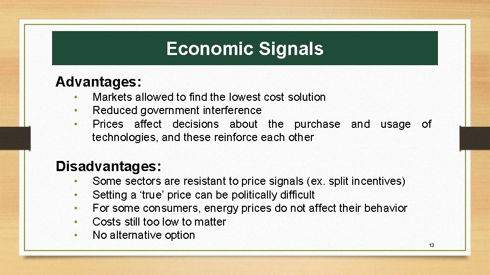 Economic Signals Advantages: • • • Markets allowed to find the lowest cost solution Economic Signals Advantages: • • • Markets allowed to find the lowest cost solution
