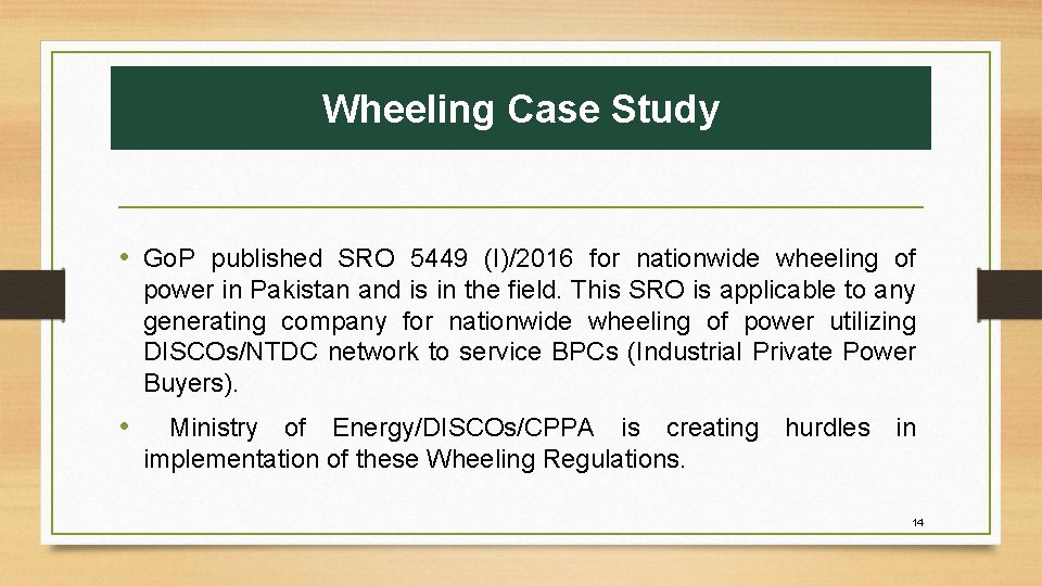 Wheeling Case Study • Go. P published SRO 5449 (I)/2016 for nationwide wheeling of Wheeling Case Study • Go. P published SRO 5449 (I)/2016 for nationwide wheeling of