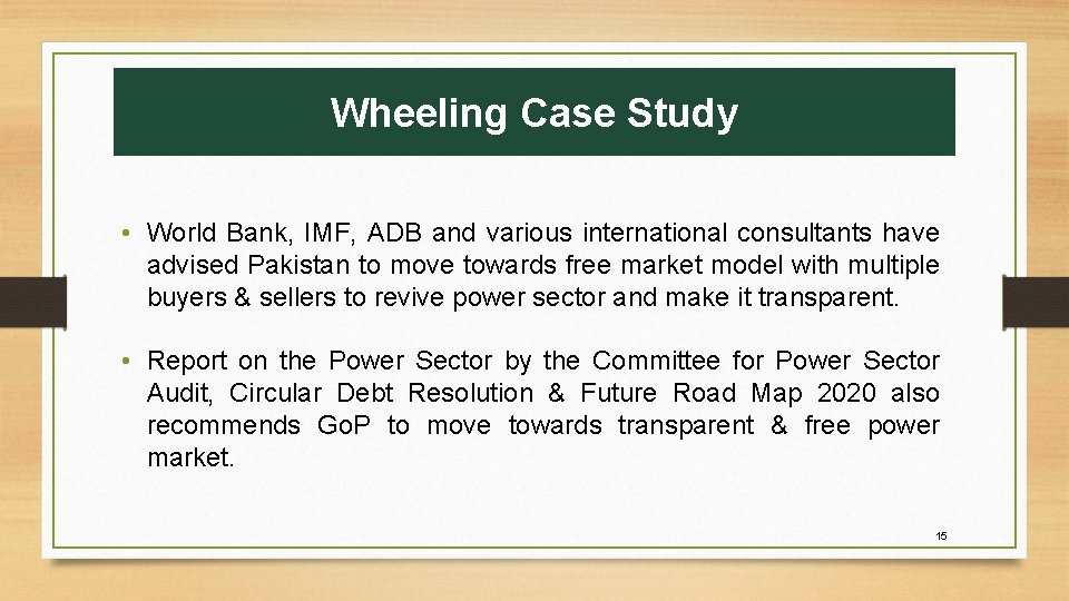 Wheeling Case Study • World Bank, IMF, ADB and various international consultants have advised Wheeling Case Study • World Bank, IMF, ADB and various international consultants have advised
