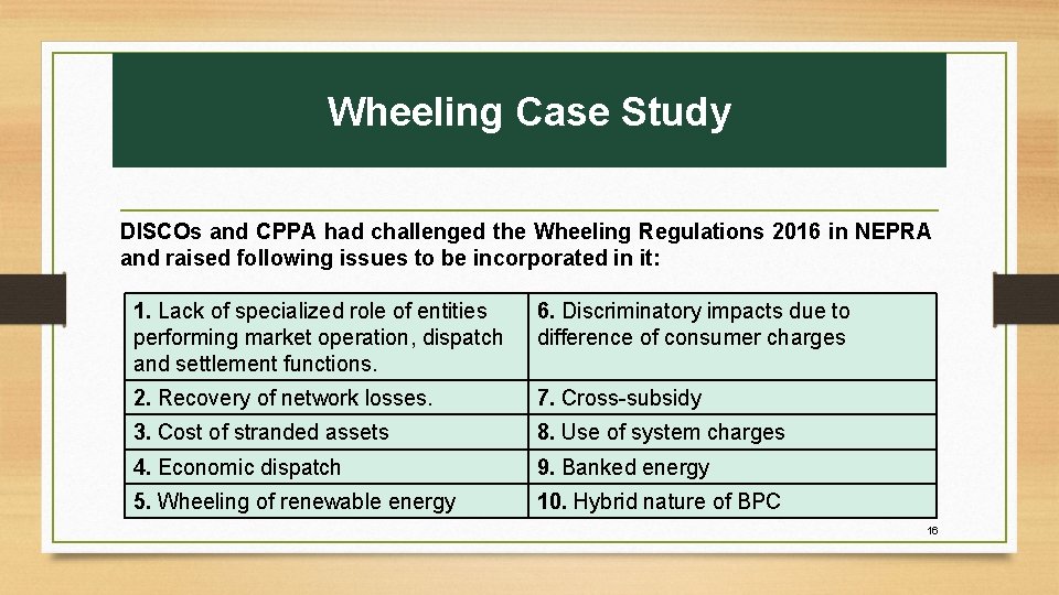 Wheeling Case Study DISCOs and CPPA had challenged the Wheeling Regulations 2016 in NEPRA Wheeling Case Study DISCOs and CPPA had challenged the Wheeling Regulations 2016 in NEPRA