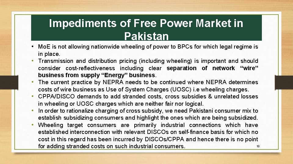 Impediments of Free Power Market in Pakistan • Mo. E is not allowing nationwide Impediments of Free Power Market in Pakistan • Mo. E is not allowing nationwide
