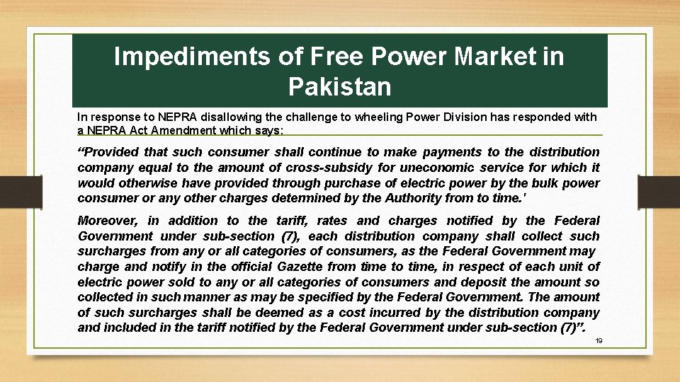 Impediments of Free Power Market in Pakistan In response to NEPRA disallowing the challenge Impediments of Free Power Market in Pakistan In response to NEPRA disallowing the challenge