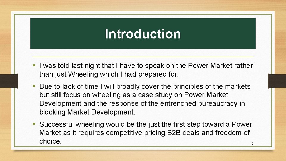 Introduction • I was told last night that I have to speak on the Introduction • I was told last night that I have to speak on the