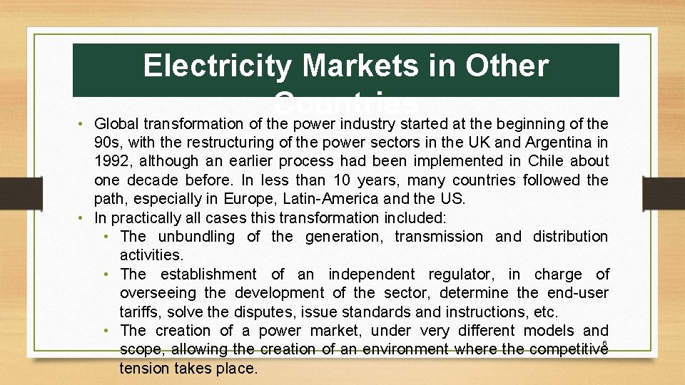 • Electricity Markets in Other Countries Global transformation of the power industry started • Electricity Markets in Other Countries Global transformation of the power industry started