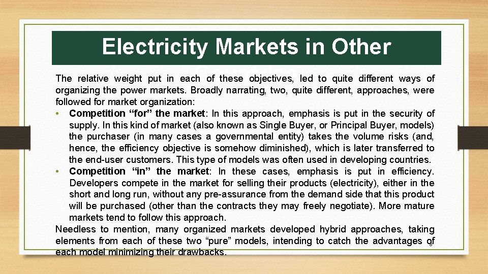 Electricity Markets in Other Countries The relative weight put in each of these objectives, Electricity Markets in Other Countries The relative weight put in each of these objectives,