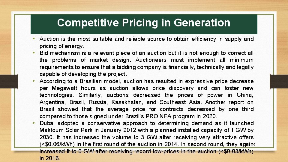 Competitive Pricing in Generation • Auction is the most suitable and reliable source to Competitive Pricing in Generation • Auction is the most suitable and reliable source to
