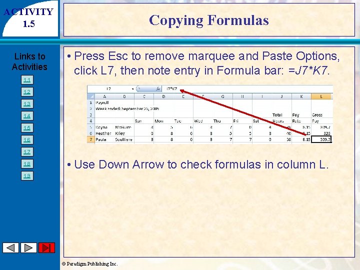 ACTIVITY 1. 5 Links to Activities 1. 1 Copying Formulas • Press Esc to