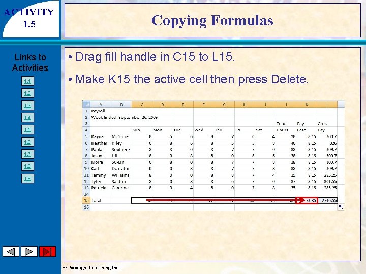 ACTIVITY 1. 5 Links to Activities 1. 1 Copying Formulas • Drag fill handle