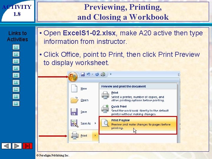 Previewing, Printing, and Closing a Workbook ACTIVITY 1. 8 Links to Activities 1. 1