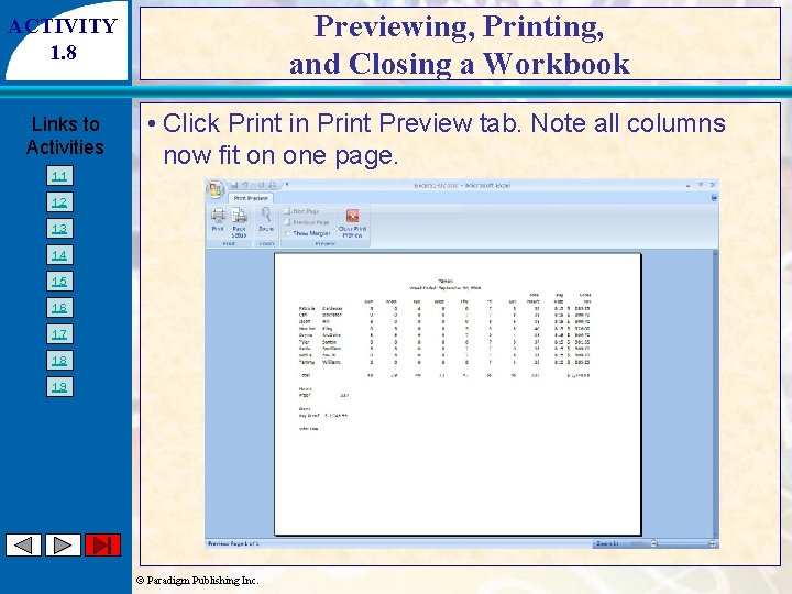 Previewing, Printing, and Closing a Workbook ACTIVITY 1. 8 Links to Activities 1. 1