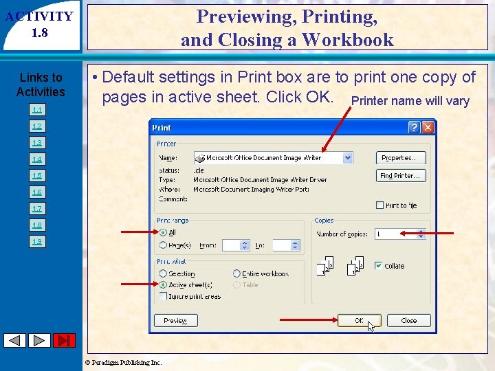 ACTIVITY 1. 8 Previewing, Printing, and Closing a Workbook Links to Activities • Default