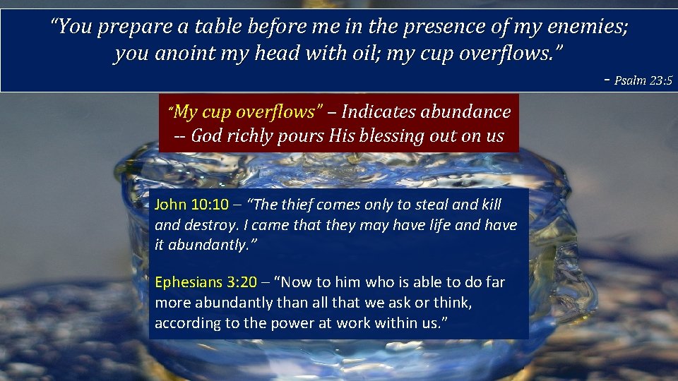 “You prepare a table before me in the presence of my enemies; you anoint