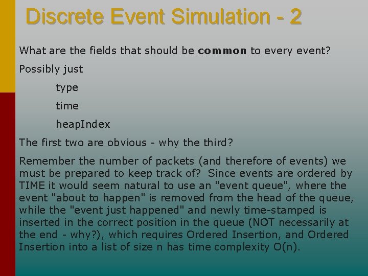 Discrete Event Simulation - 2 What are the fields that should be common to Discrete Event Simulation - 2 What are the fields that should be common to
