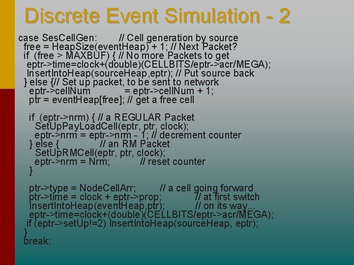Discrete Event Simulation - 2 case Ses. Cell. Gen: // Cell generation by source Discrete Event Simulation - 2 case Ses. Cell. Gen: // Cell generation by source