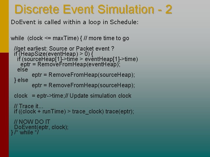 Discrete Event Simulation - 2 Do. Event is called within a loop in Schedule: Discrete Event Simulation - 2 Do. Event is called within a loop in Schedule: