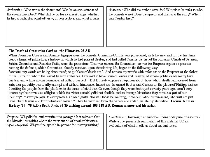 Authorship: Who wrote the document? Was he an eye-witness of the events described? What