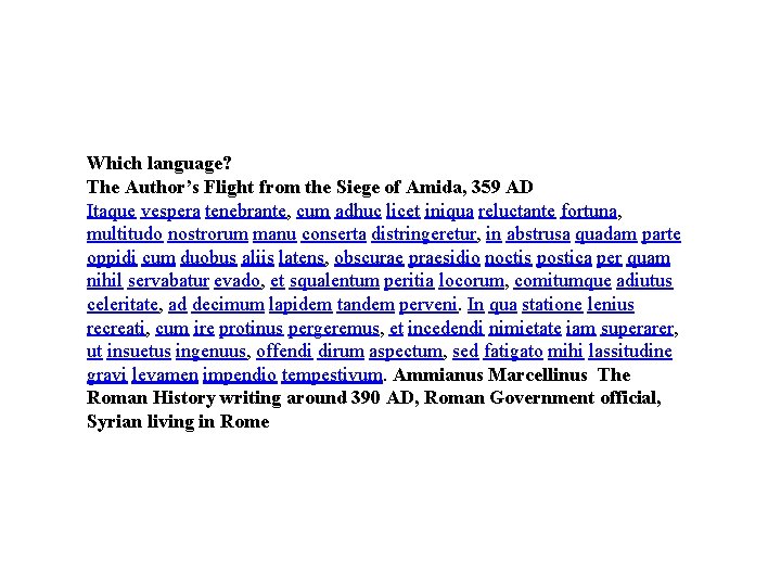Which language? The Author’s Flight from the Siege of Amida, 359 AD Itaque vespera