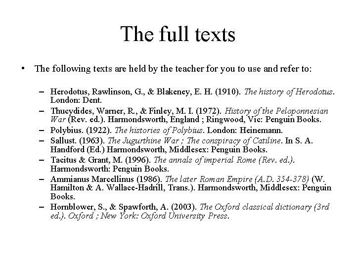 The full texts • The following texts are held by the teacher for you