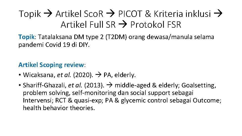 Topik Artikel Sco. R PICOT & Kriteria inklusi Artikel Full SR Protokol FSR Topik: