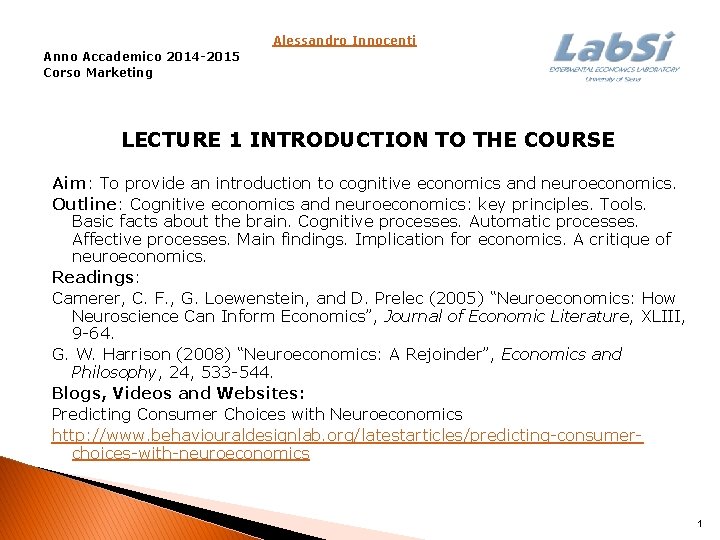 Alessandro Innocenti Anno Accademico 2014 -2015 Corso Marketing LECTURE 1 INTRODUCTION TO THE COURSE