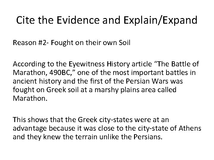 Cite the Evidence and Explain/Expand Reason #2 - Fought on their own Soil According