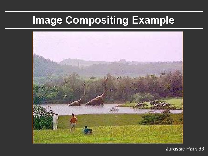 Image Compositing Example Jurassic Park 93 