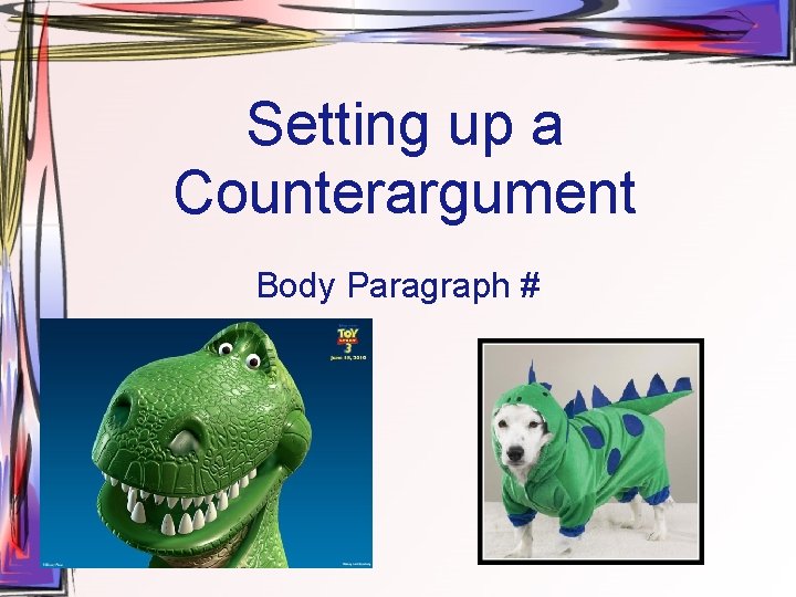 Setting up a Counterargument Body Paragraph # 