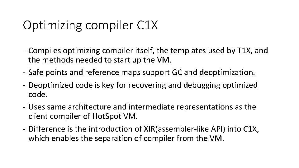 Optimizing compiler C 1 X - Compiles optimizing compiler itself, the templates used by