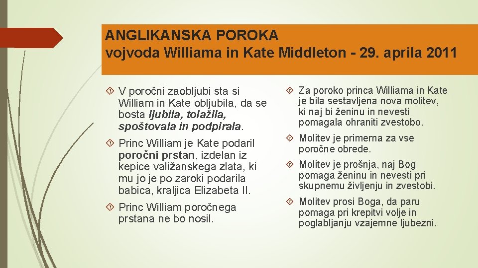 ANGLIKANSKA POROKA vojvoda Williama in Kate Middleton - 29. aprila 2011 V poročni zaobljubi