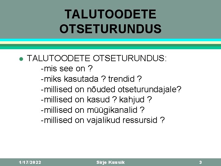 TALUTOODETE OTSETURUNDUS l TALUTOODETE OTSETURUNDUS: -mis see on ? -miks kasutada ? trendid ?