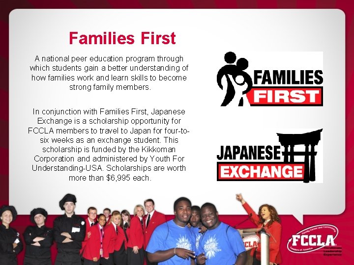 Families First A national peer education program through which students gain a better understanding