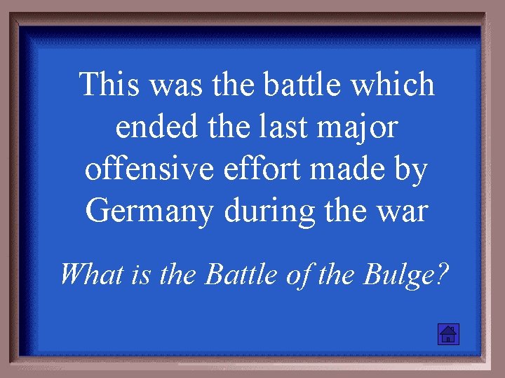 This was the battle which ended the last major offensive effort made by Germany