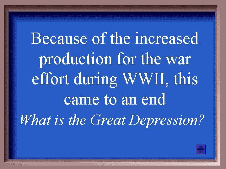 Because of the increased production for the war effort during WWII, this came to
