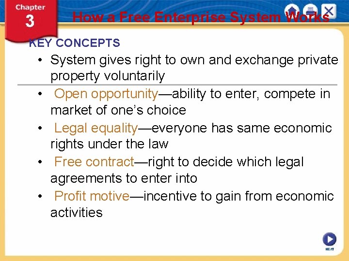 How a Free Enterprise System Works KEY CONCEPTS • System gives right to own