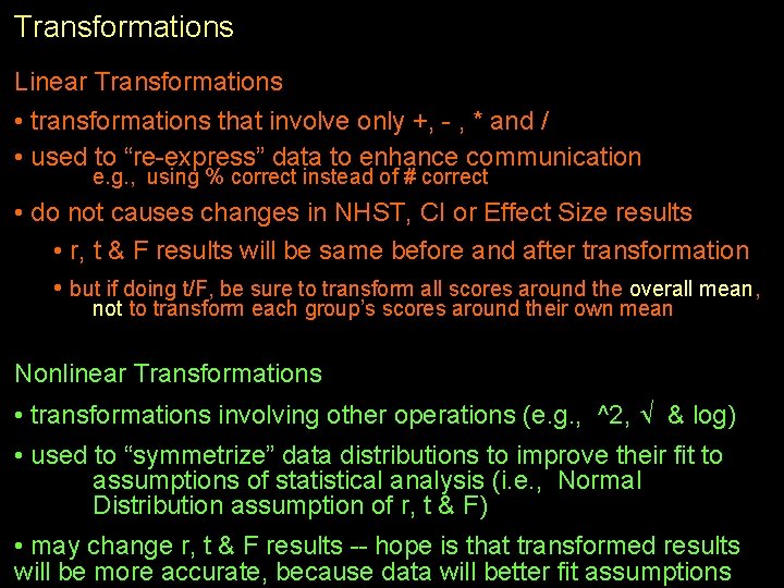 Transformations Linear Transformations • transformations that involve only +, - , * and /