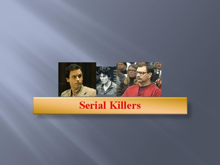 Serial Killers 