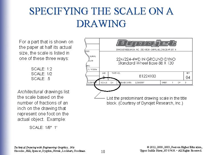 SPECIFYING THE SCALE ON A DRAWING For a part that is shown on the