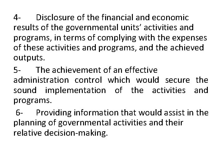 4 Disclosure of the financial and economic results of the governmental units’ activities and